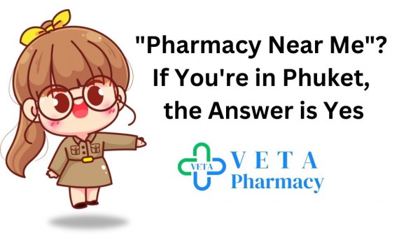 Pharmacy Near Me? If You're in Phuket, the Answer is Yes