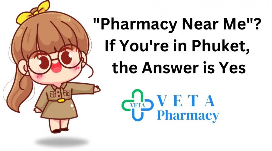 Pharmacy Near Me? If You're in Phuket, the Answer is Yes